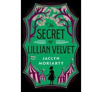 Jaclyn Moriarty The Secret of Lillian Velvet (Copertina rigida)