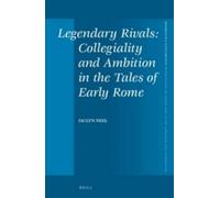 Jaclyn Neel Legendary Rivals: Collegiality and Ambition in th (Copertina rigida)
