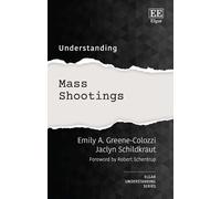 Jaclyn Schildkraut Emily A. Greene-Co Understanding Mass Shoo (Copertina rigida)