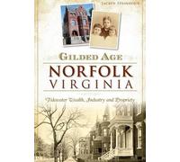 Jaclyn Spainhour Gilded Age Norfolk, Virginia (Tascabile)