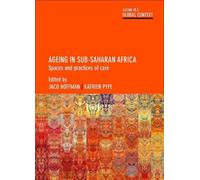 Jaco Hoffman Ageing in Sub-Saharan Africa (Tascabile) Ageing in a Global Context