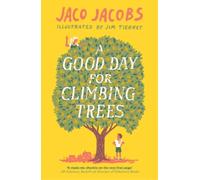 Jaco Jacobs A Good Day for Climbing Trees (Tascabile)