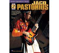 Jaco Pastorius: A Step-By-Step Breakdown of the Styles and Techniques of the World's Greatest Electric Bassist [Lingua inglese]