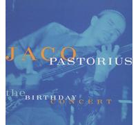 Jaco Pastorius - Birthday Concert