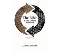 Jacob a Loewen The Bible in Cross Cultural Perspective (Revised Edit (Tascabile)