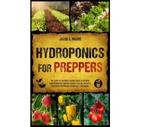 Jacob A Moore Hydroponics for Preppers (Copertina rigida)