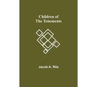 Jacob A Riis Children of the Tenements (Tascabile)