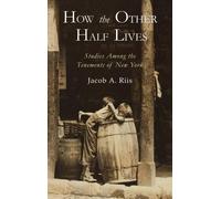 Jacob A Riis How the Other Half Lives (Copertina rigida)