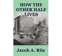 Jacob A Riis How the Other Half Lives (Copertina rigida)