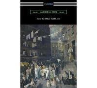 Jacob A Riis How the Other Half Lives (Studies Among the Tenements o (Tascabile)