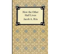 Jacob A Riis How the Other Half Lives (Tascabile)