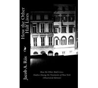 Jacob a Riis How the Other Half Lives (Tascabile)