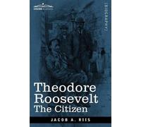 Jacob A Riis Theodore Roosevelt (Tascabile)