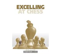 Jacob Aagaard Excelling at Chess (Tascabile)