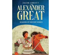 Jacob Abbott Alexander the Great (Tascabile)