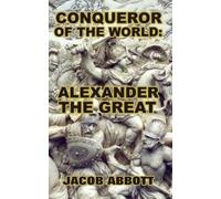 Jacob Abbott Conqueror of the World (Copertina rigida)