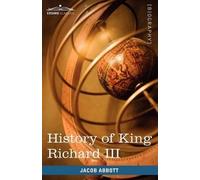 Jacob Abbott History of King Richard the Third of England (Tascabile)