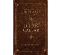 Jacob Abbott Julius Caesar (Tascabile) Makers of History