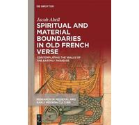 Jacob Abell Spiritual and Material Boundaries in Old French V (Copertina rigida)