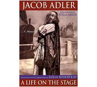 Jacob Adler: A Life on the Stage