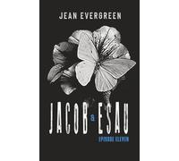 Jacob and Esau: Episode Eleven: A Dark Christian Suspense Family Drama