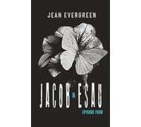 Jacob and Esau: Episode Four: A Dark Christian Suspense Family Drama
