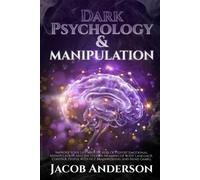 Jacob Anderson Dark Psychology and Manipulation - 4 books in 1 (Tascabile)
