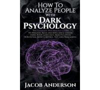 Jacob Anderson How to Analyze People with Dark Psychology (Tascabile)