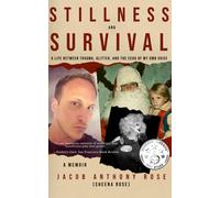 Jacob Anthony R Stillness and Survival: A Life Between Trauma, Glitt (Tascabile)