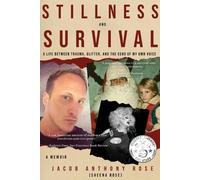 Jacob Anthony Rose Stillness and Survival (Tascabile)