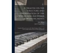 Jacob August Ot A Treatise on the Structure and Preservation of the (Tascabile)