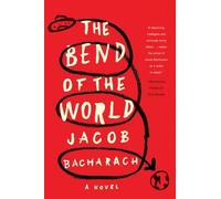 Jacob Bacharach The Bend of the World (Tascabile)