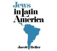 Jacob Beller Jews in Latin America (Copertina rigida)