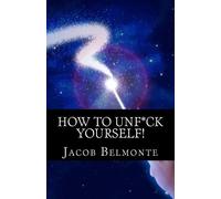 Jacob Belmonte How to Unfck Yourself (Tascabile)