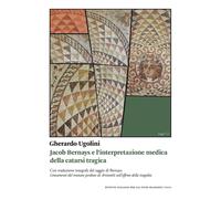 Jacob Bernays e l'interpretazione medica della catarsi tragica - Ugolini G...