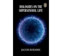 Jacob Boehme Dialogues On The Supersensual Life Book NUOVO