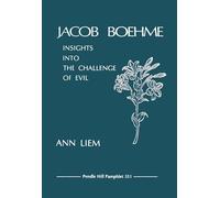 Jacob Boehme: Insights into the Challenge of Evil