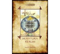 Jacob Boehme Signatura Rerum, The Signature of All Things; with Thre (Tascabile)