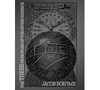 Jacob Boehme The Three Principles of the Divine Essence (Tascabile)