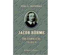 Jacob Böhme: Theosophische Studien