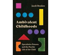 Jacob Breslow Ambivalent Childhoods (Copertina rigida)