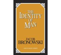 Jacob Bronowski The Identity of Man (Tascabile)