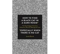Jacob Burak How to Find a Black Cat in a Dark Room (Tascabile)