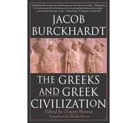 Jacob Burckhardt Burckhardt Jacob The Greeks and Greek Civilization (Tascabile)