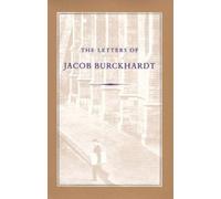 Jacob Burkhardt Letters of Jacob Burckhardt (Tascabile)