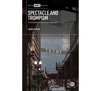 Jacob C. Miller Spectacle and Trumpism (Copertina rigida)