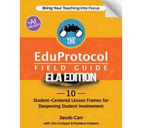 Jacob Carr Jon Corippo Marlena H The EduProtocol Field Guide ELA Ed (Tascabile)