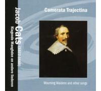 Jacob Cats Mourning Maiden and Other Songs (Camerata Trajectina) Album
