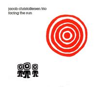 Jacob Christofferson Trio Facing the Sun (CD) Album