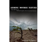 Jacob Darwin Hamblin Arming Mother Nature (Copertina rigida)